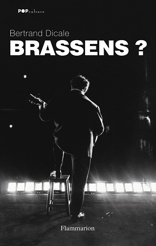 Bertrand Dicale - Brassens?