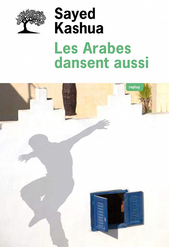 Sayed Kashua - Les Arabes dansent aussi