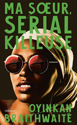 Oyinkan Braithwaite - Ma soeur, serial killeuse