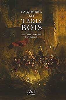 La Guerre des trois rois - Jean-Laurent Del Socorro (2020)
