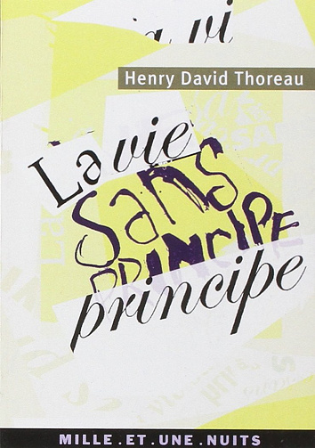Henry David Thoreau - La vie sans principe