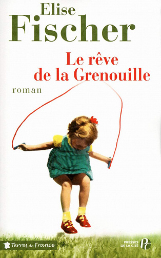 Elise Fischer - Le Rêve de la Grenouille