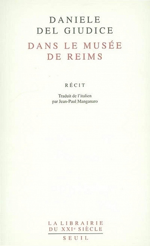 Danièle Del Giudice - Dans le musée de Reims