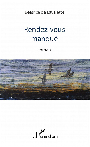 Béatrice De Lavalette - Rendez-vous manqué