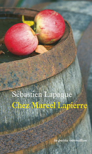 Sébastien Lapaque - Chez Marcel Lapierre
