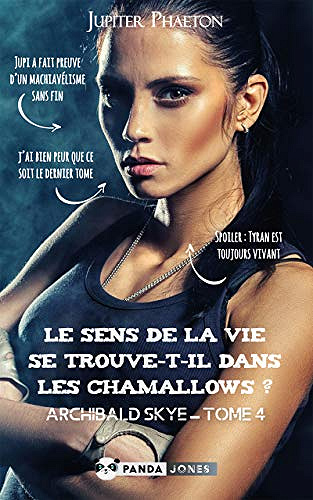 Archibald Skye T4 : Le sens de la vie se trouve-t-il dans les chamallows ? - Jupiter Phaeton (2020)