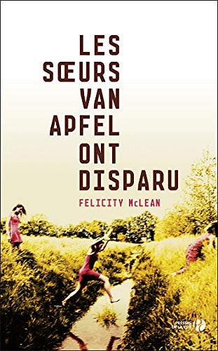 Les sœurs Van Apfel ont disparu - Felicity MCLEAN (2020)