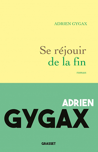 Adrien Gygax - Se réjouir de la fin (2020)