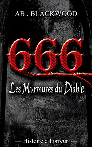 666 : Les Murmures du Diable - AB . Blackwood (2020)