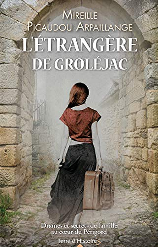 L’étrangère de Groléjac - Mireille Picaudou Arpaillange (2019)