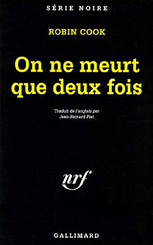 Robin Cook - On ne meurt que deux fois