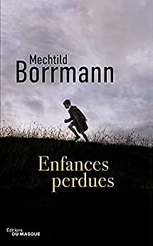 Mechtild Borrmann - Enfances perdues (2020)