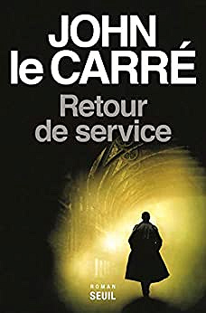 Retour de service - John Le Carré (2020)