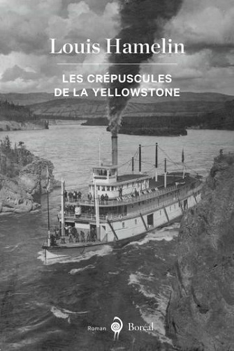 Louis Hamelin - Les Crepuscules de la Yellowstone (2020)