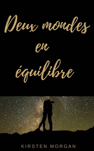 Kirsten Morgan - Deux mondes en équilibre (2020)