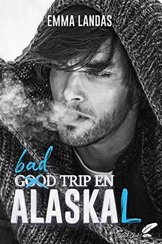 Bad Trip en AlasKaL - Emma Landas (2020)