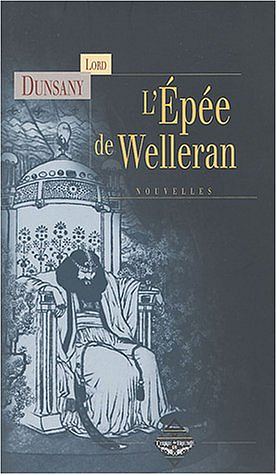Lord Dunsany - L’Épée de Welleram