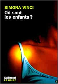 Simona Vinci - Ou sont les enfants