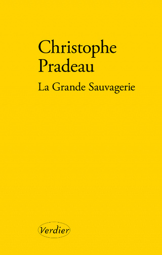 Christophe Pradeau - La grande sauvagerie
