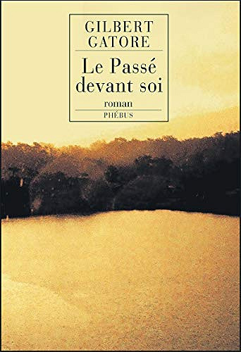 Gilbert Gatore - Le Passé devant soi