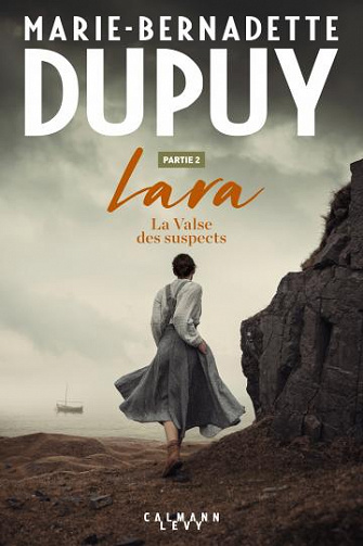 Lara Tome 2 - La Valse des suspects - Partie 2 - Marie-Bernadette Dupuy (Littérature Française 2020)