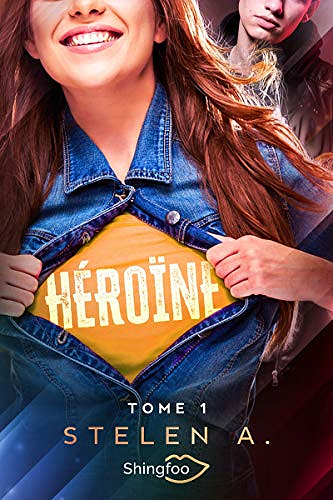 Héroïne Tome 1 - A. Stelen (2020)