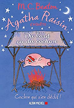 Agatha Raisin enquête 22 - Du lard ou du cochon - M. C. Beaton (2020)