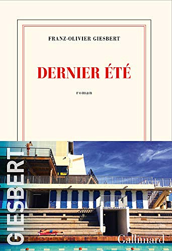Dernier été - Franz-Olivier Giesbert (Reentrée Littéarture 2020)