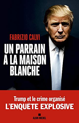 Un parrain à la Maison Blanche - Fabrizio Calvi (2020)