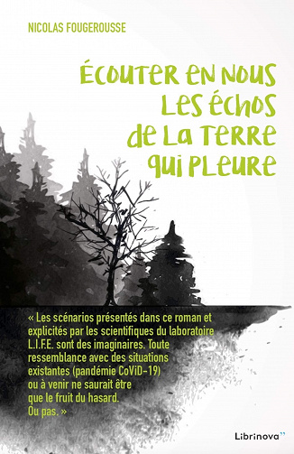 Nicolas Fougerousse - Écouter en nous les échos de la Terre qui pleure (2020)
