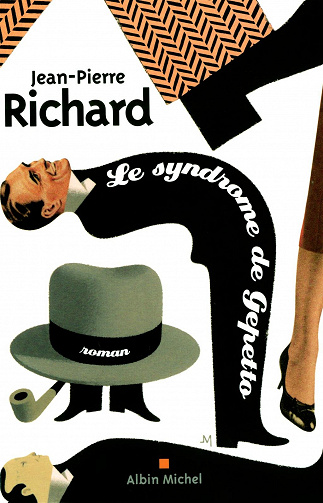 Jean-Pierre Richard - Le Syndrôme de Gepetto