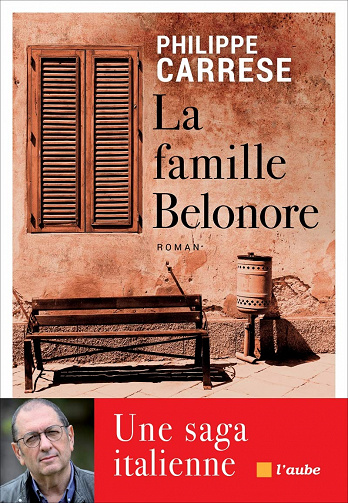 Philippe Carrese - La famille Belonore: Une Saga italienne