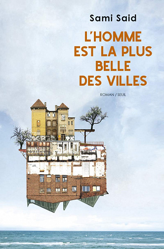 Sami Said - L’Homme est la plus belle des villes (2020)