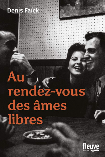 Denis Faïck - Au rendez-vous des âmes libres