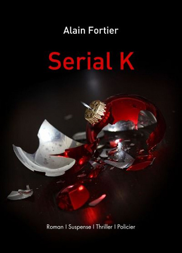 Alain Fortier - Serial K (2020)