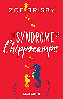Le syndrome de l’hippocampe - Zoe Brisby (2020)
