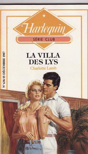 Charlotte Lamb - La Villa des Lys