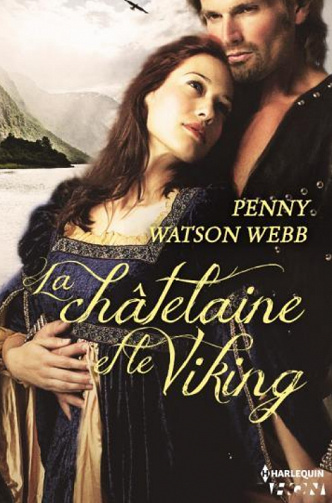 Penny Watson-Webb - La châtelaine et le Viking