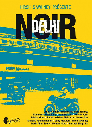 Hirsh Sawhney - Delhi noir