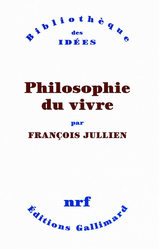 François Jullien - Philosophie du vivre