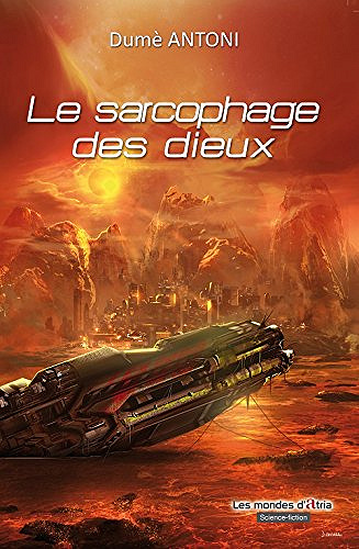 Dumè Antoni - Le sarcophage des dieux