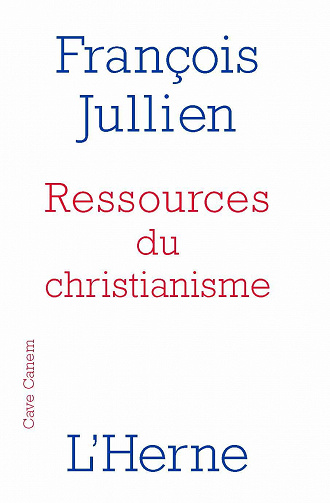 François Jullien - Ressources du christianisme