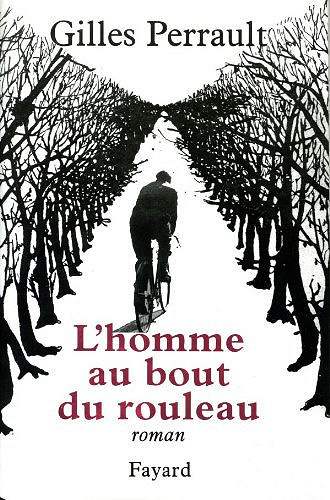 Gilles Perrault - L’Homme au bout du rouleau