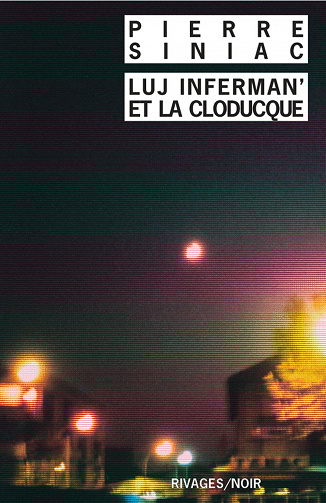 Pierre Siniac - Luj Inferman’ et La Cloducque