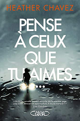 Pense à ceux que tu aimes ... - Heather Chavez (2020)