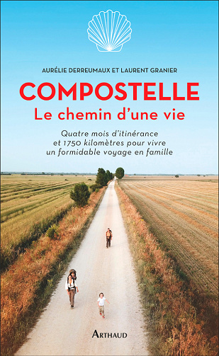 Compostelle - Le chemin d’une vie- Laurent Granier, Aurélie Derreumaux (2020)