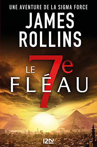 Sigma force T12 : Le 7e fléau - James Rollins (2020)