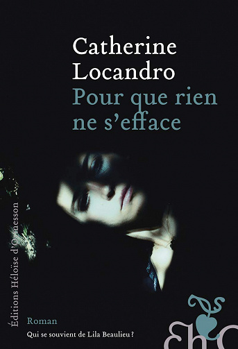 Catherine Locandro - Pour que rien ne s’efface