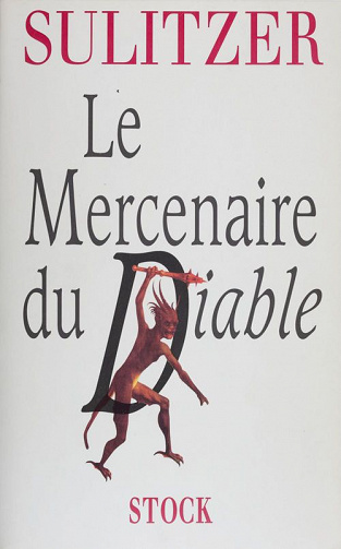 Paul-loup Sulitzer - Le Mercenaire du diable
