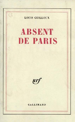 Louis Guilloux - Absent de Paris